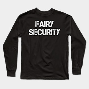 Fairy Security Long Sleeve T-Shirt